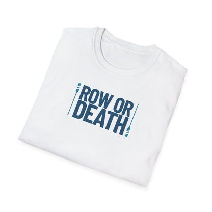 Row or Death — Double Oar Edition | Premium Rowing Tee