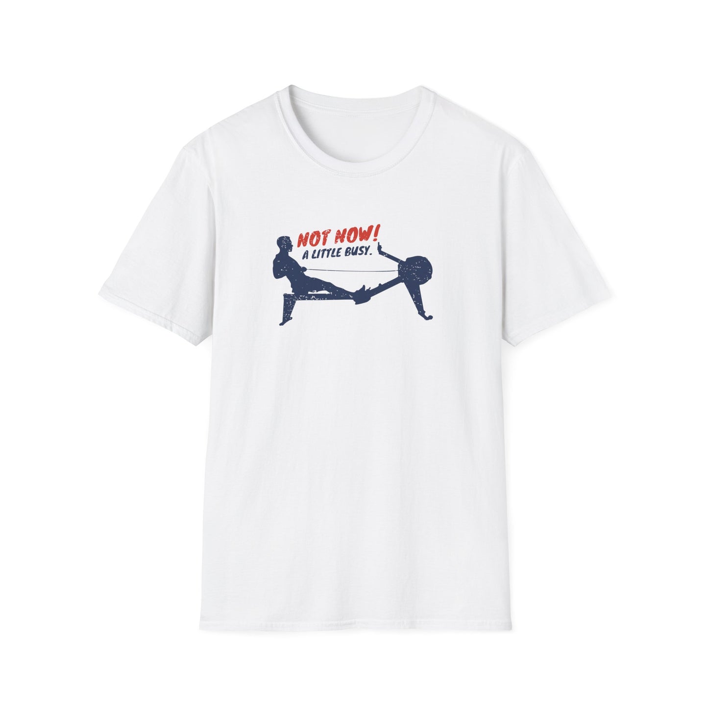 Not Now. A Little Busy! | Premium Rowing Tee