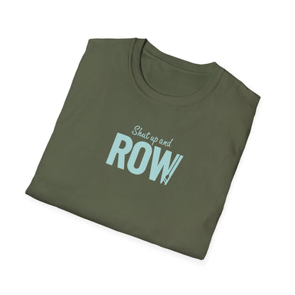 Shut Up and Row — Oar Script Edition | Premium Rowing Tee