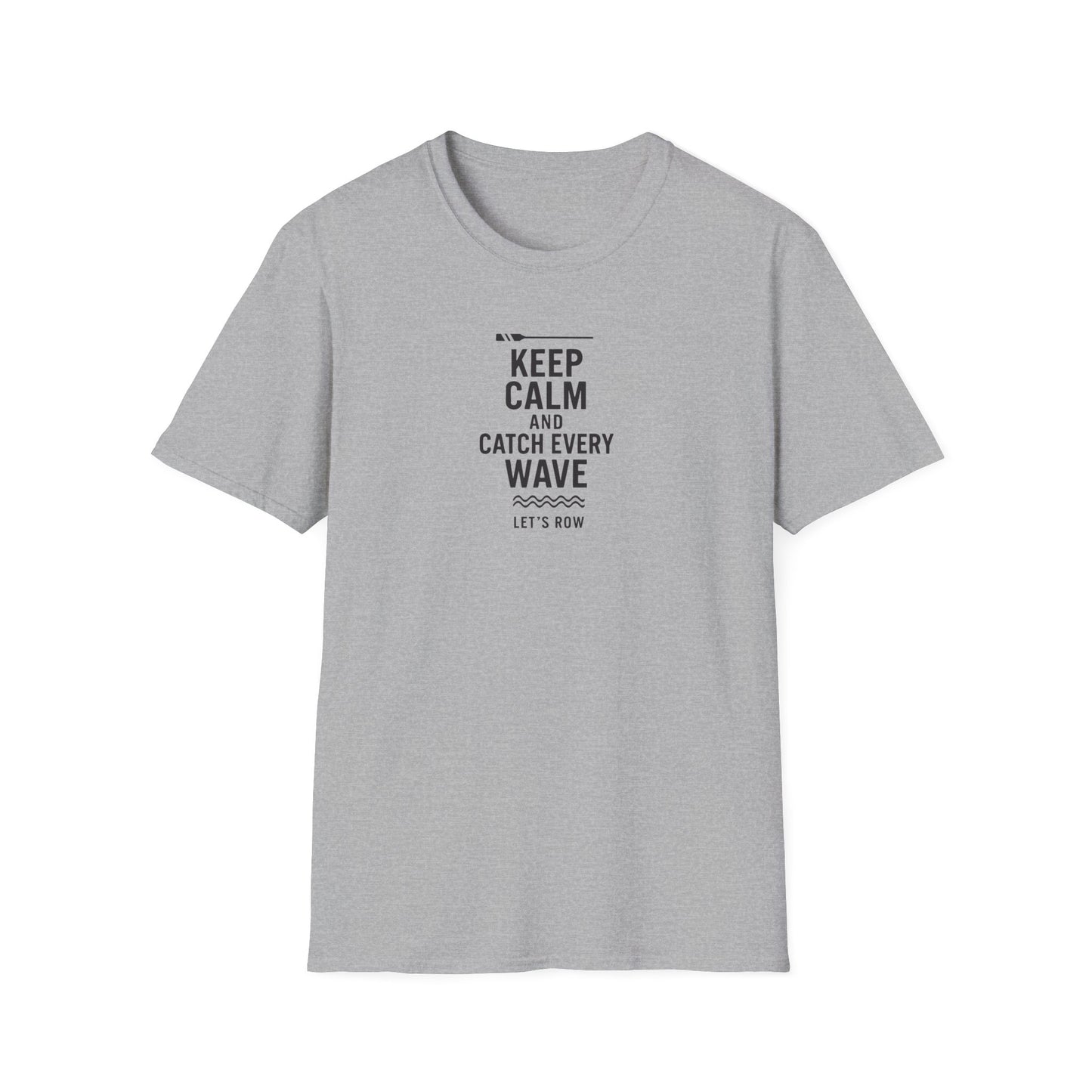 Keep Calm and Catch Every Wave | Premium Rowing Tee