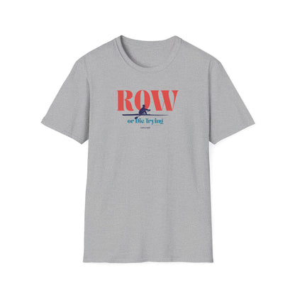 Row or Die Trying — Premium Rowing Tee