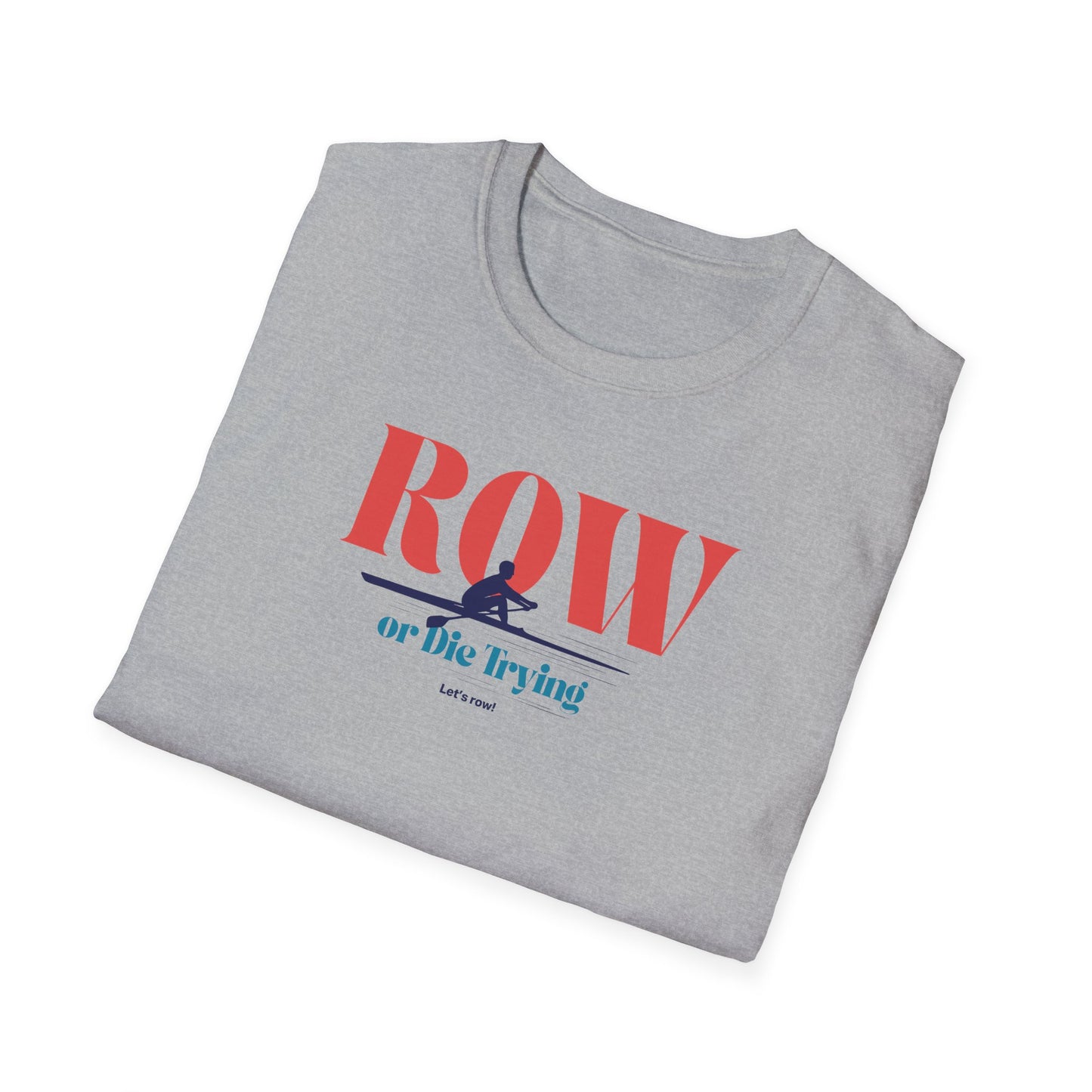 Row or Die Trying — Premium Rowing Tee