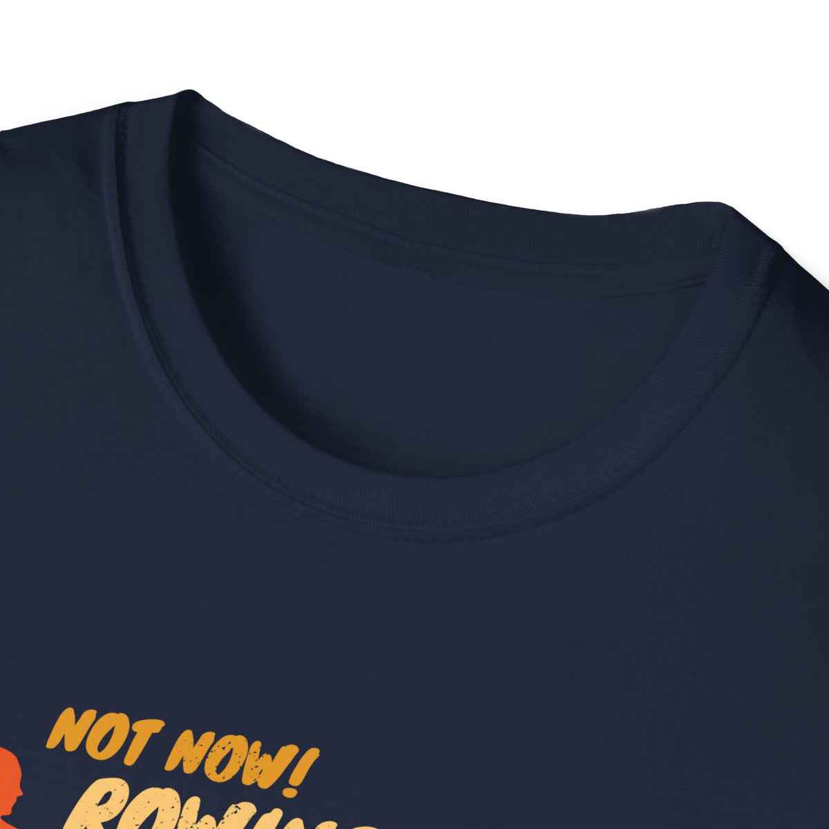 Not Now. I'm Rowing. | Premium Rowing Tee - RR