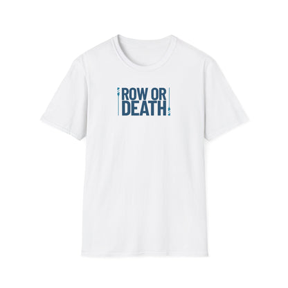 Row or Death — Double Oar Edition | Premium Rowing Tee