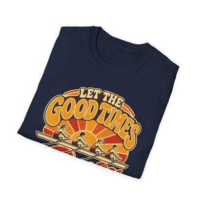 Let The Good Times Row | Premium Rowing Tee