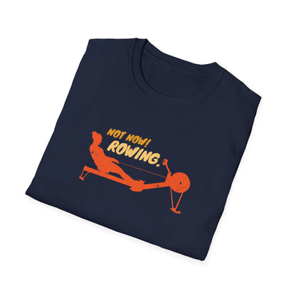 Not Now. I'm Rowing. | Premium Rowing Tee - RR