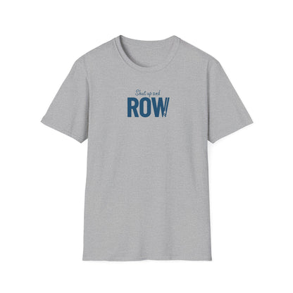 Shut Up and Row — Oar Script Edition | Premium Rowing Tee