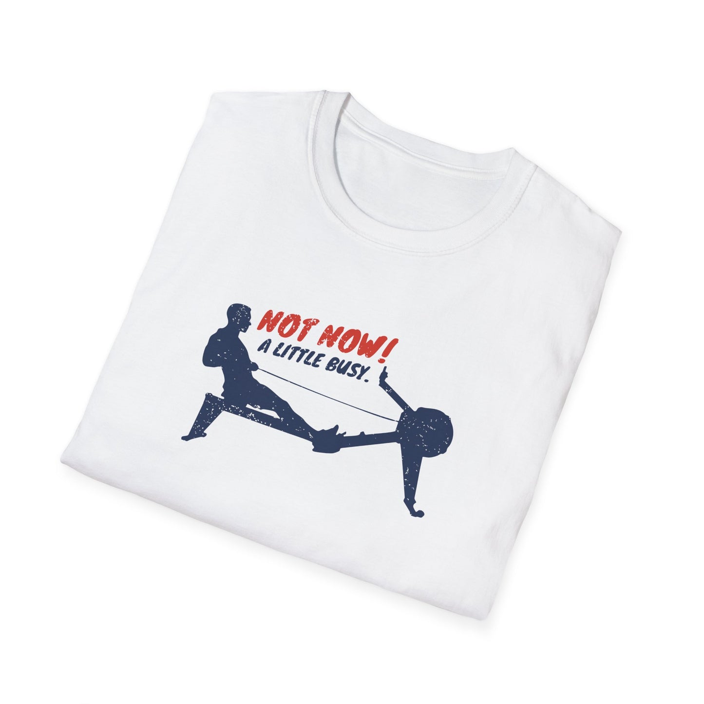 Not Now. A Little Busy! | Premium Rowing Tee