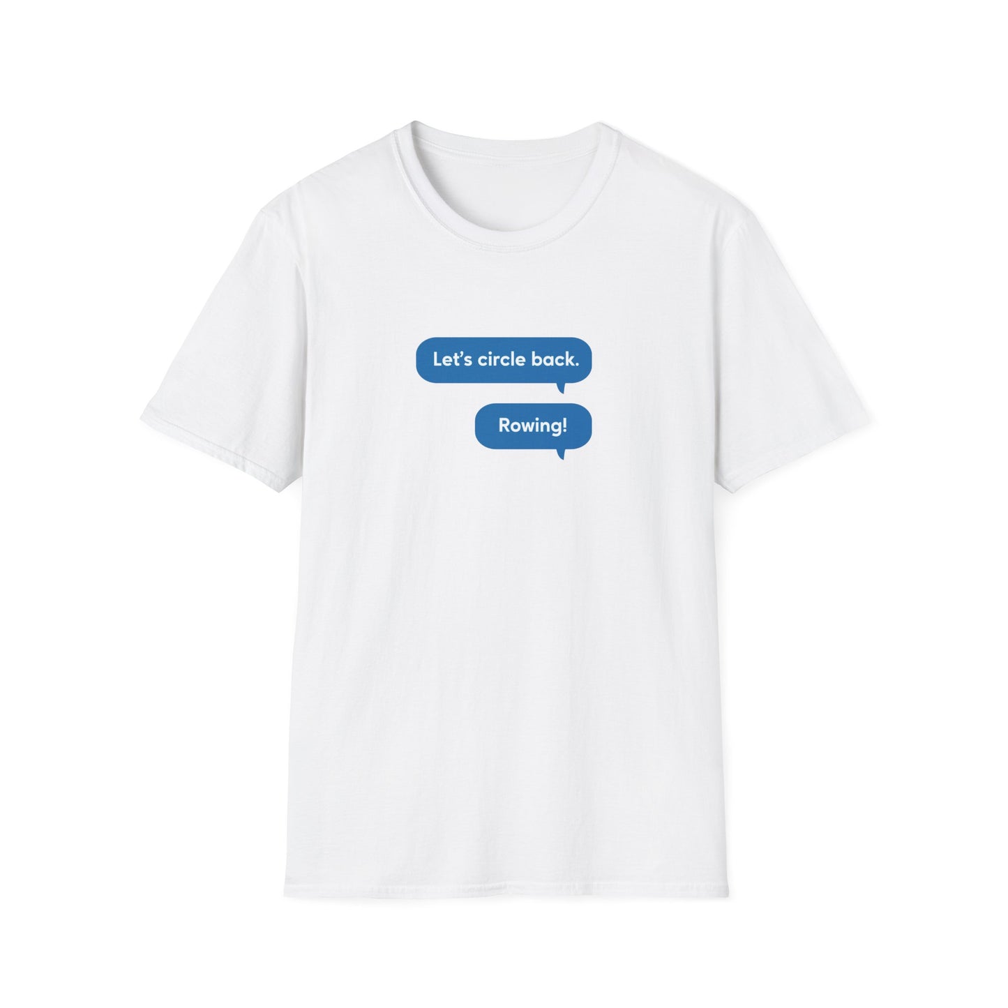 Circle Back | Text Message Edition | Premium Rowing Tee
