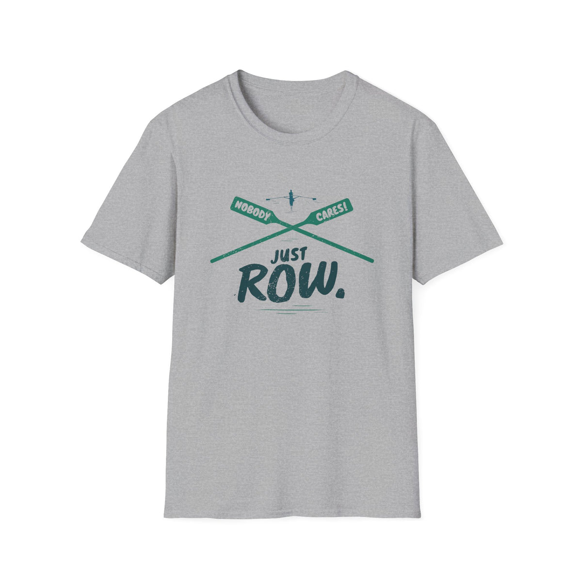 Nobody Cares. Just Row. | Crossed Oars Edition | Premium Rowing Tee - RR