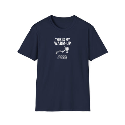 This Is My Warm Up | Premium Rowing Tee