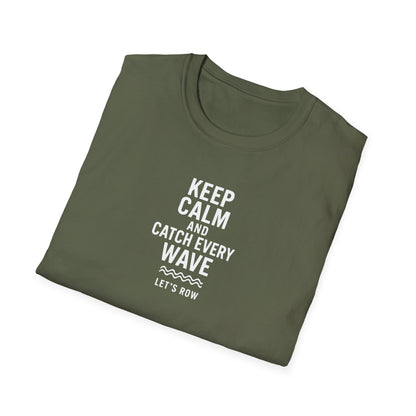 Keep Calm and Catch Every Wave | Premium Rowing Tee